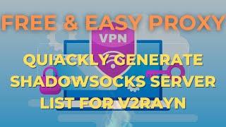 Generate SS (Shadowsocks tunnel proxy) Server List for V2rayN (Free & Easy)