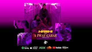 HASHI - A Tway Gabar (Prod. by JAZ3) Official Music Video