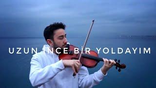 Uzun İnce Bir Yoldayım - Keman (Violin) Cover 