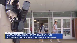 Educators weigh in on legislation allowing teachers to carry firearms