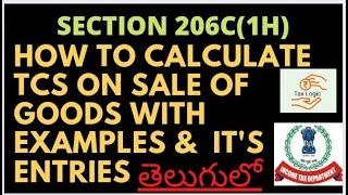 HOW TO CALCULATE TCS ON SALE OF GOODS|TCS ON SALE OF GOODS ENTRIES|S. 206C(1H) CALCULATION & ENTRIES