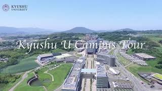 Kyushu U Campus Tour　～Facilities～