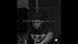 Private Piano Vol 10 (Boots Movement Edition) mixed by Kat The Golden Boy