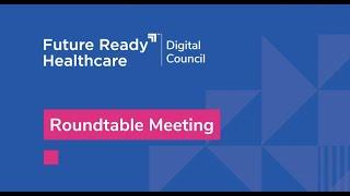 Digital Council roundtable meeting recap