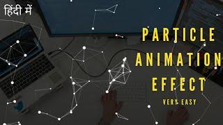 particle js | how to use particles.js | particles.js as background | particles js animation