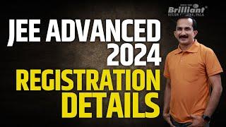JEE Advanced 2024 | Registration Details