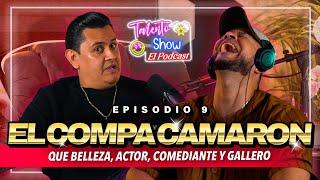 El Compa Camarón - Que Belleza, La Película "MI GALLO", Mi Relación TÓXICA con LA PRECIOSA | EP. #9