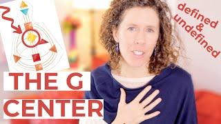 The G CENTER in Human Design // Understand the Defined and Undefined G Center