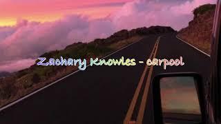 [1 Hour] Zachary Knowles - carpool