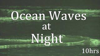 10hr Ocean Waves at Night "Sleep Sounds"