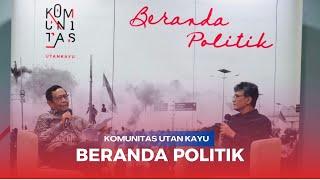 DISKUSI BERANDA POLITIK BERSAMA KOMUNITAS UTAN KAYU