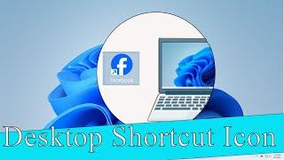 How To Make Shortcut For Facebook On Desktop In Windows 11 |