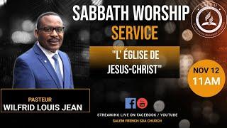 Sabbath Worship Service | L’ église de Jesus-Christ | Pasteur Wilfrid Louis Jean