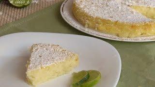 Torta impossibile al cocco e lime ricetta facile veloce il chicco di mais