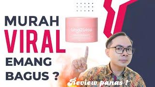 REVIEW PANAS GLAD2GLOW POMEGRANATE MOISTURIZER| VIRAL SI EMANG BAGUS ?