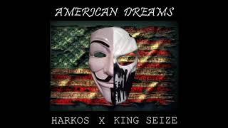 Harkos X King Seize - American Dreams