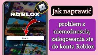 Jak naprawić problem z niemożnością zalogowania się na konto Roblox