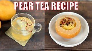 2 Ways To Make Pear Tea | The Best Way To Fight A Cold