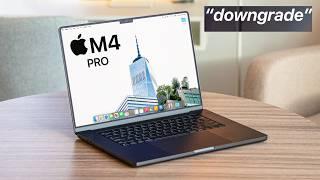 i'm downgrading to M4 Pro MacBook Pro 16"