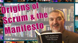 1990s, the origins of Scrum, and setting up the Agile Manifesto