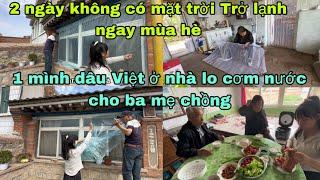 #3892Ngày Không Có mặt Trời Trở Lạnh Ngay mùa hè,1Mình Dâu Việt Ở nhà Lo cơm nước cho ba Mẹ chồng