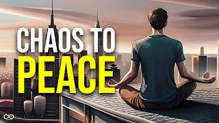 Chaos to Peace - A Story of Finding Peace in a Chaotic World