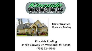 Roofer Near Me   Kincaide Roofing