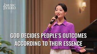 English Christian Song | "God Decides People's Outcomes According to Their Essence"