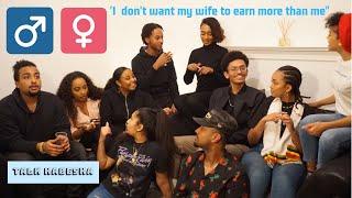 Talk Habesha - "I don't want my wife to earn more than me"