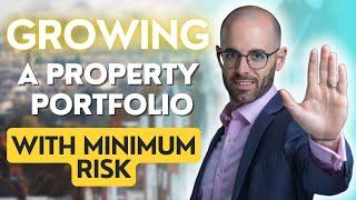 How to Grow a Property Portfolio with MINIMAL RISK!