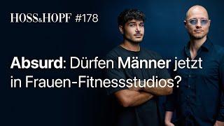 Mann klagt sich ins Frauen-Fitnessstudio! - Hoss und Hopf #178