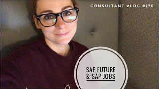 SAP Future & SAP Jobs - Consultant Vlog #176