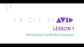 L1 - MC101 Avid Media Composer Fundamentals 1 - Lesson 1 Walk-Through