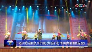 Ngày hội Văn hoá, thể thao các dân tộc Quảng Ninh năm 2023