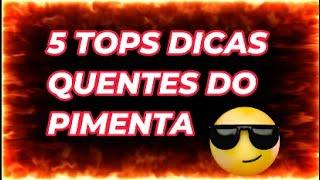 5 top dicas do pimenta