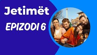 Jetimët   Episodi 6 24.12.2024  Epizodi i plot