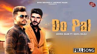 Arora Saab Ft. Sahil Bajaj : Do Pal (Lyrical Video) Punjabi Song | Boss Records