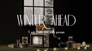 V 'Winter Ahead (with PARK HYO SHIN) : YUNSEOKCHEOL TRIO Ver.' Visualizer