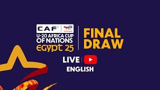 TotalEnergies CAF U-20 AFCON Final Draw - Egypt 2025 - English