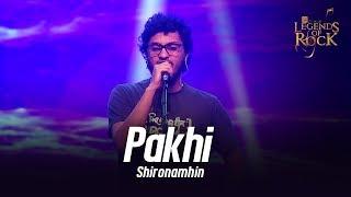 Pakhi | Shironamhin | Banglalink presents Legends of Rock