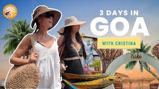 3 Days in Goa with Cristina | Cafes, Beaches & more | Dalljiet Kaur | My Soul in My Suitcase