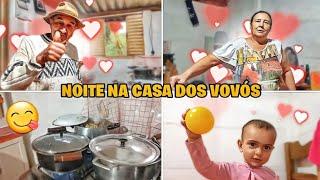 NOITE NA CASA DOS VOVOS COMIDA BOA E TAREFAS DO DIA A DIA