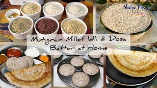 How to make Multigrain Millet Idli Dosa Batter at home? Tips for perfect fermentation ~ Nisha Thaju