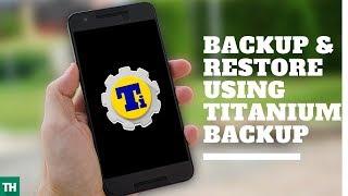 Titanium Backup: How to backup & restore apps seamlessly!