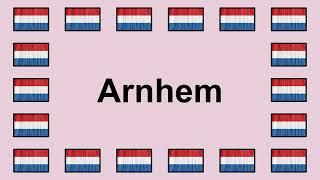 Pronounce ARNHEM in Dutch 