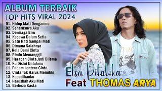 HIDUP MATI DENGANMU ~ THOMAS ARYA FEAT ELSA PITALOKA FULL ALBUM TERBARU 2024 BIKIN BAPER