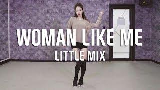 Little Mix - Woman like me / Lee Yeah choreography