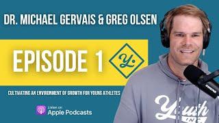 Greg Olsen talks with Dr. Michael Gervais about the state of youth sports in America in Episode 1