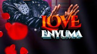 LOVE ENYUMA BY KING SAHA (OFFICIAL AUDIO)
