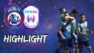 HIGHLIGHT Arema FC x Rans Cilegon FC